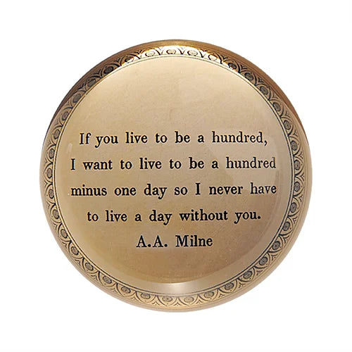 Paperweight - If you live to be a hundred