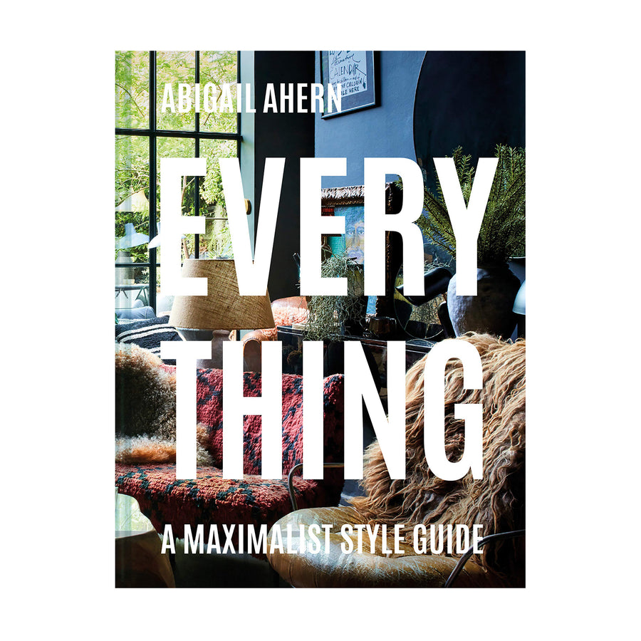 Everything: A Maximalist Style Guide