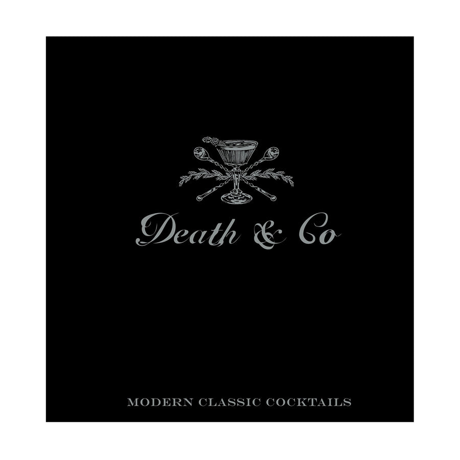 Death & Co: Modern Cocktails