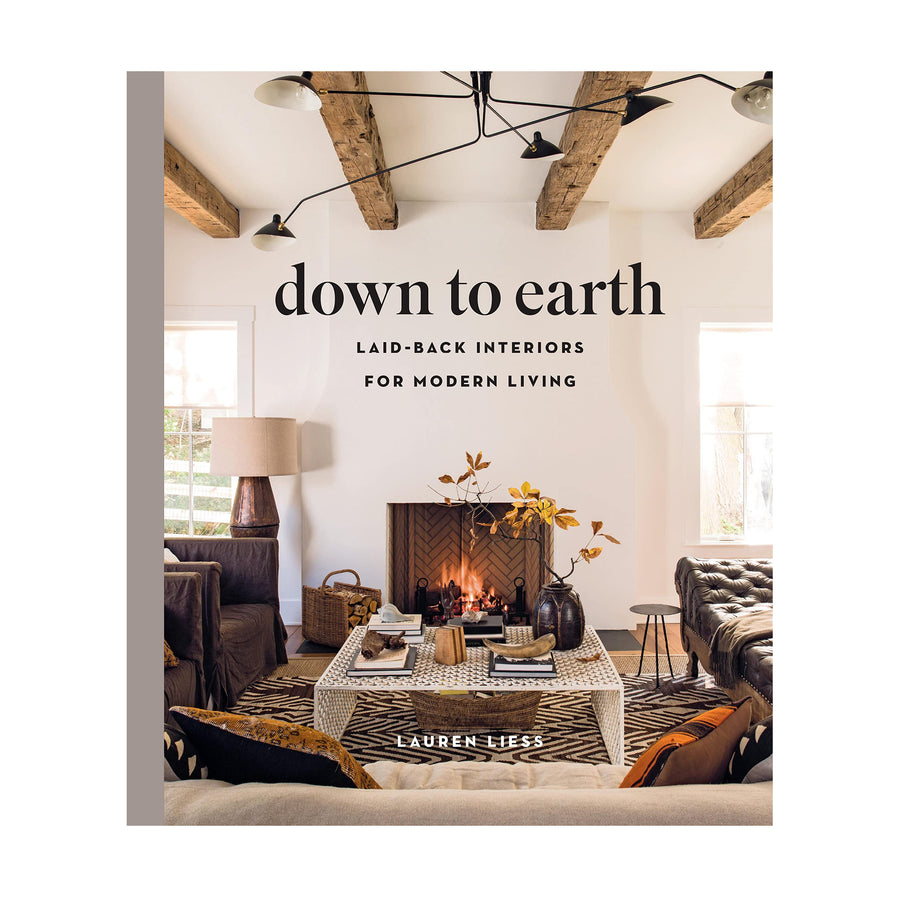 Down to Earth: Laid-back Interiors for Modern Living